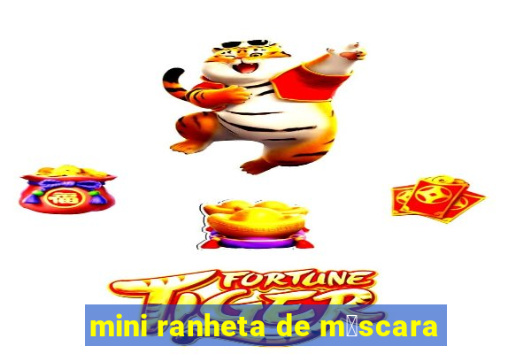 mini ranheta de m谩scara